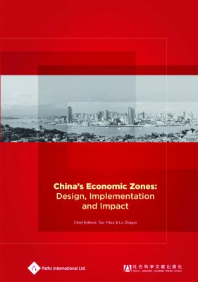 China's Economic Zones Design, Implementation and Impact  2012 9781844641024 Front Cover