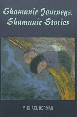 Shamanic Journeys, Shamanic Stories  N/A 9781846944024 Front Cover