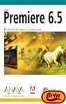 Adobe Premiere 6.5: La Edicion de Video Digital con un Amplio Soporte  / Classroom in a Book  2003 9788441515024 Front Cover