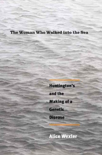 Woman Who Walked into the Sea Huntington's and the Making of a Genetic Disease  2008 9780300105025 Front Cover