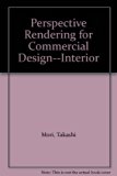 Perspective Rendering for Commercial Design : Interior N/A 9780442283025 Front Cover