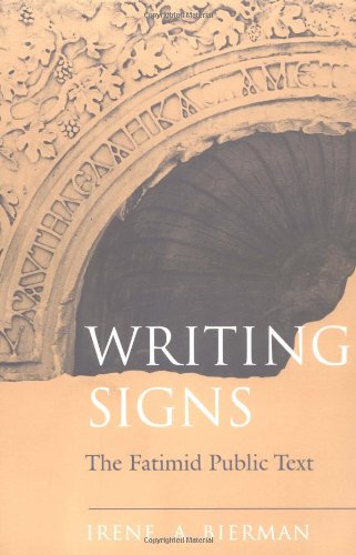 Writing Signs The Fatimid Public Text  1999 9780520208025 Front Cover