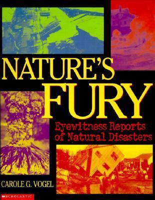Nature's Fury Eyewitness Reports of Natural Disasters  2000 9780590115025 Front Cover