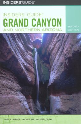 Grand Canyon and Northern Arizona - Insiders' GuideÂ®  2nd 2004 9780762730025 Front Cover