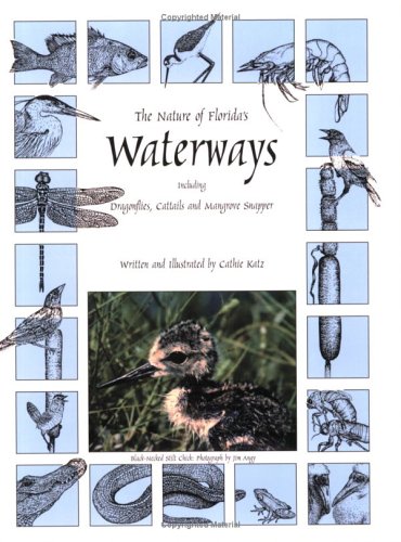 Nature of Florida's Waterways Including Dragonflies, Cattails and Mangrove Snapper  1996 9780820012025 Front Cover