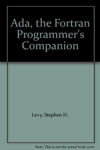 Ada, the Fortran Programmer's Companion:   1989 9780929306025 Front Cover