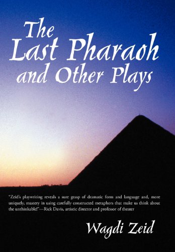 The Last Pharaoh and Other Plays:   2012 9781475952025 Front Cover
