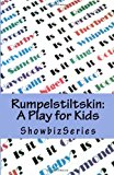 Rumpelstiltskin: a Play for Kids  N/A 9781494704025 Front Cover