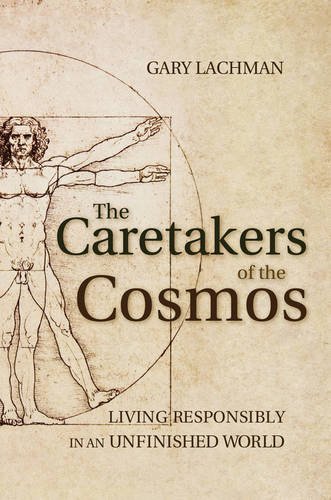 Caretakers of the Cosmos Living Responsibly in an Unfinished World  2013 9781782500025 Front Cover
