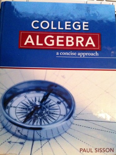 College Algebra : A Concise Approach Text N/A 9781935782025 Front Cover