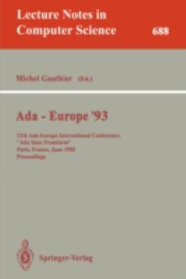 Ada-Europe '93 12th Ada-Europe International Conference, 'Ada Sans Frontieres', Paris, France, June 14-18, 1993. Proceedings  1993 9783540568025 Front Cover