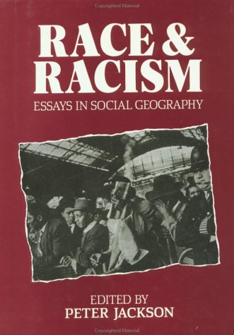 Race and Racism Essays in Social Geography  1987 9780043050026 Front Cover