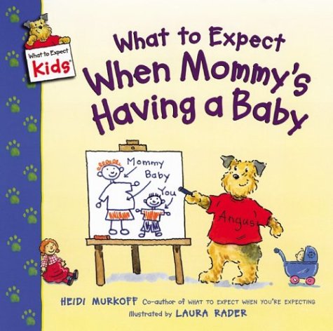 What to Expect When Mommy's Having a Baby  N/A 9780060538026 Front Cover