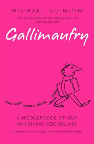 Gallimaufry A Hodgepodge of Our Vanishing Vocabulary  2008 9780199551026 Front Cover