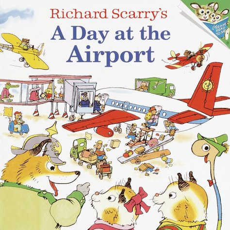 Richard Scarry's a Day at the Airport   2001 9780375812026 Front Cover