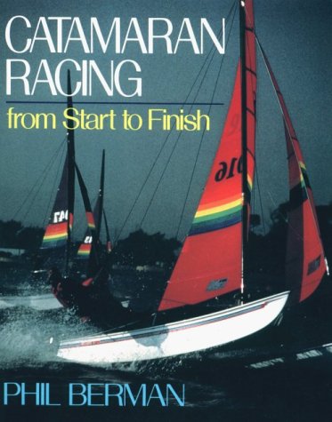 Catamaran Racing from Start to Finish   1989 (Revised) 9780393306026 Front Cover