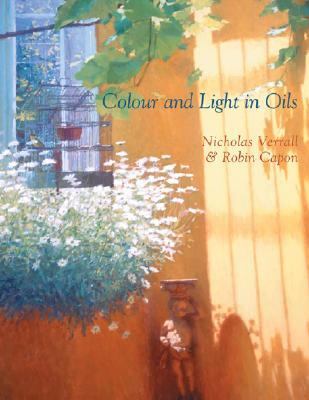 Colour and Light in Oils   2004 9780713489026 Front Cover