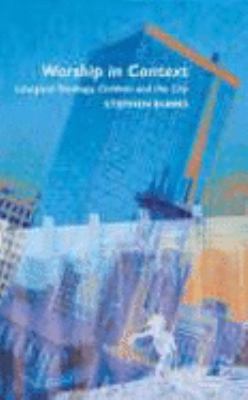 Worship in Context: Liturgical Theology, Children And the City  2007 9780716206026 Front Cover