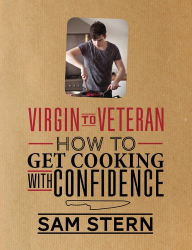 Virgin to Veteran How to Get Cooking with Confidence  2013 9780762788026 Front Cover