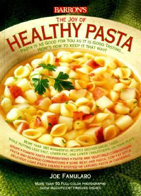 Joy of Healthy Pasta N/A 9780764151026 Front Cover