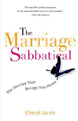 Marriage Sabbatical The Journey That Brings You Home  2002 (Reprint) 9780767910026 Front Cover