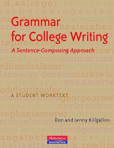 Grammar for College Writing A Sentence-Composing Approach  2010 9780867096026 Front Cover