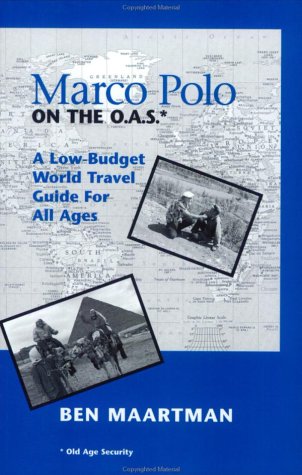 Marco Polo on the O. A. S : Low-Budget World Travel Tales for All Ages  2001 9780969404026 Front Cover