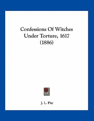 Confessions of Witches under Torture 1617  N/A 9781104637026 Front Cover