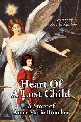 Heart of a Lost Child  N/A 9781425934026 Front Cover