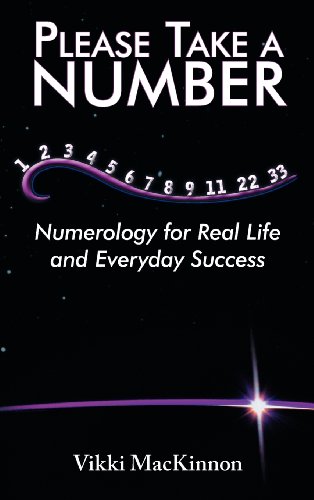 Please Take a Number: Numerology for Real Life and Everyday Success  2012 9781452549026 Front Cover