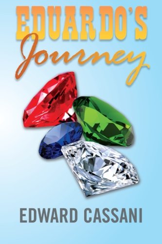 Eduardo's Journey:   2013 9781483648026 Front Cover