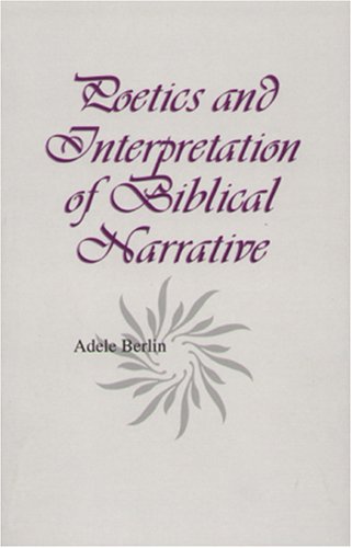 Poetics and Interpretation of Biblical Narrative   1994 9781575060026 Front Cover