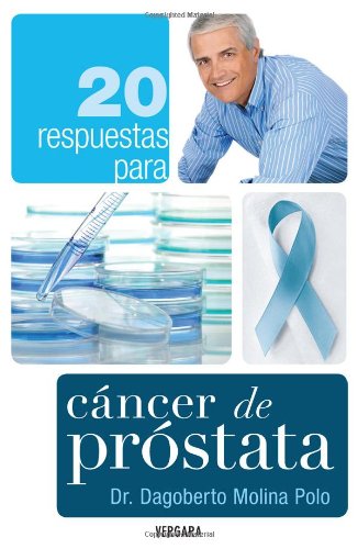20 Respuestas Para Cancer de Prostata   2011 9786074801026 Front Cover