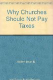 Why Churches Should Not Pay Taxes N/A 9780060643027 Front Cover