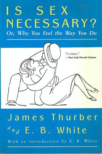 Is Sex Necessary? : Or Why You Feel the Way You Do  1990 (Reprint) 9780060911027 Front Cover