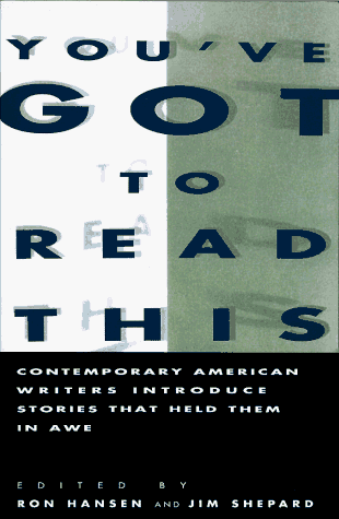 You've Got to Read This Contemporary American Writers Introduce Stories That Held Them in Awe N/A 9780060982027 Front Cover