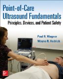 Point-Of-Care Ultrasound Fundamentals: Principles, Devices, and Patient Safety   2015 9780071830027 Front Cover