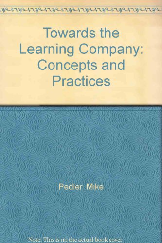 Towards the Learning Company Concepts and Practices  1994 9780077078027 Front Cover