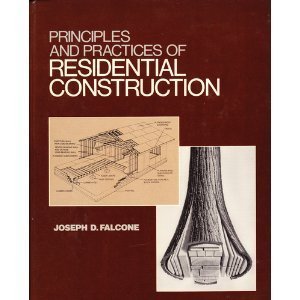 Principles and Practices of Residential Construction   1987 9780137020027 Front Cover
