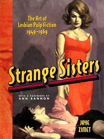 Strange Sisters The Art of Lesbian Pulp Fiction, 1949-1969  1999 9780140284027 Front Cover