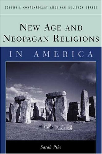 New Age and Neopagan Religions in America   2004 9780231124027 Front Cover