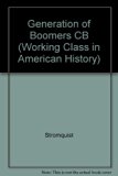 Generation of Boomers The Pattern of Railroad Labor Conflict in Nineteenth-Century America  1987 9780252013027 Front Cover