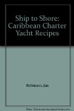 Ship to Shore Caribbean Charter Yacht Recipes N/A 9780312078027 Front Cover
