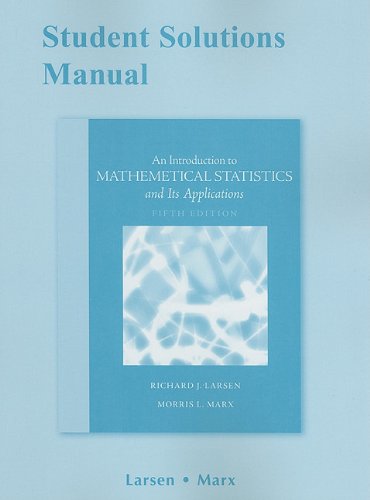 Student Solutions Manual for Introduction to Mathematical Statistics and Its Applications  5th 2012 9780321694027 Front Cover