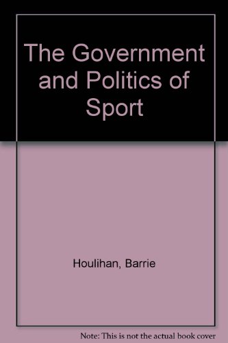 Government and Politics of Sport   1991 9780415054027 Front Cover