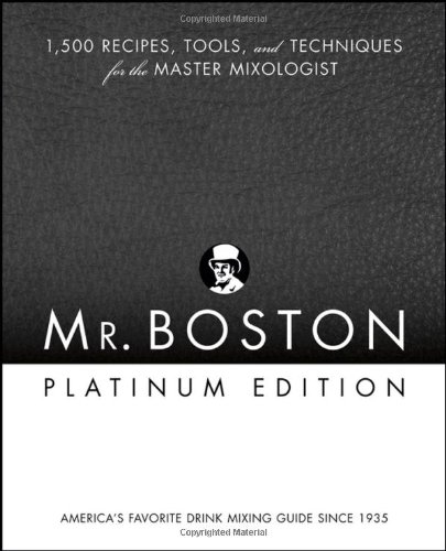 Mr. Boston 1,500 Recipes, Tools, and Techniques for the Master Mixologist  2006 (Special) 9780471973027 Front Cover