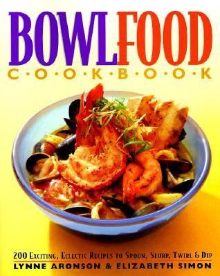 BowlFood Cookbook   1999 9780761100027 Front Cover