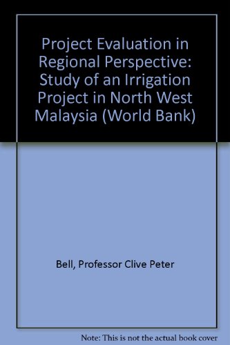 Project Evaluation in Regional Perspective : A Study of an Irrigation Project in Northwest Malaysia  1982 9780801828027 Front Cover