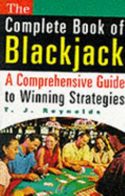 Complete Book of Blackjack A Comprehensive Guide to Winning Strategies  1998 9780818406027 Front Cover