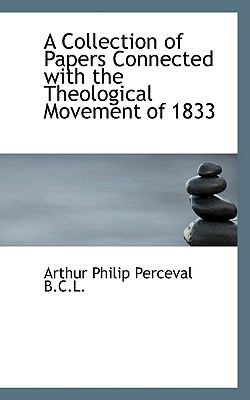 Collection of Papers Connected with the Theological Movement Of 1833 N/A 9781115434027 Front Cover